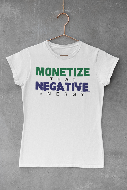 Monetize that negative energy